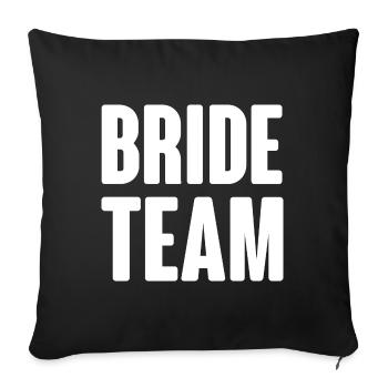 Bride Team - Sofa pillowcase 17,3'' x 17,3'' (45 x 45 cm) - black - Front