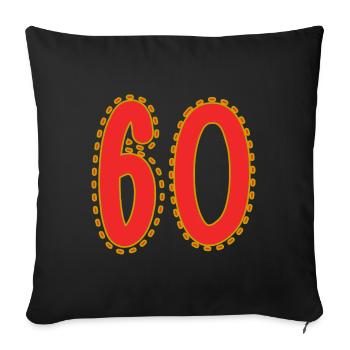 60. 60 JAHRE. 60. JAHRESTAG. 60. GEBURTSTAG. - Sofakissenbezug 45 x 45 cm - Schwarz - Vorne