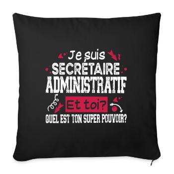 Secrétaire Administratif Super Pouvoir Cadeau - Housse de coussin décorative 45 x 45 cm - noir - Devant
