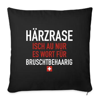 Härzrase | lustige Sprüche, Sprichwort, Fondue - Sofakissenbezug 45 x 45 cm - Schwarz - Vorne