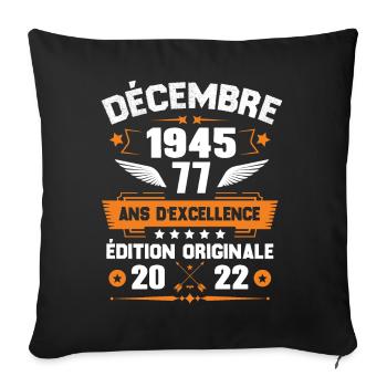 Décembre 1945 Idée Cadeau D'anniversaire 77 Ans - Housse de coussin décorative 45 x 45 cm - noir - Devant
