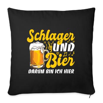 Schlager & Bier - darum bin ich hier - Musik - Sofakissenbezug 45 x 45 cm - Schwarz - Vorne