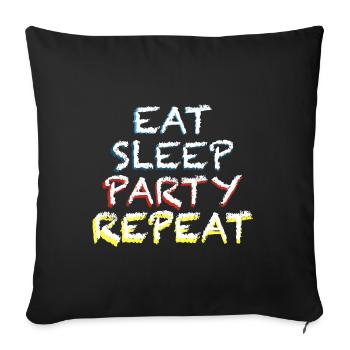 Manger, dormir, faire la fête, répéter | Amis - Housse de coussin décorative 45 x 45 cm - noir - Devant