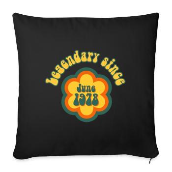 Legendary since June 1978 Birthday Retro Flower - Sofa pillowcase 17,3'' x 17,3'' (45 x 45 cm) - black - Front