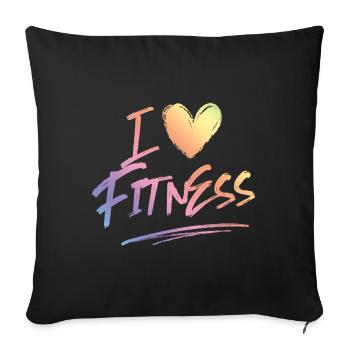 I love fitness - Sofa pillowcase 17,3'' x 17,3'' (45 x 45 cm) - black - Front