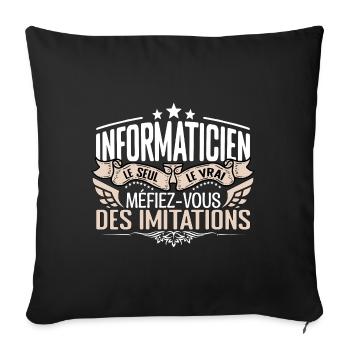 Informaticien le seul Informaticien le vrai Inform - Housse de coussin décorative 45 x 45 cm - noir - Devant