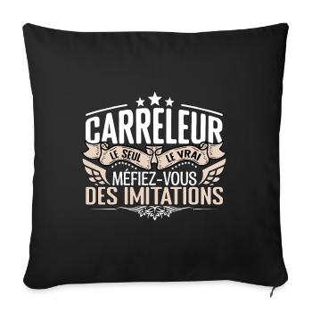 Carreleur le seul Carreleur le vrai Carreleur - Housse de coussin décorative 45 x 45 cm - noir - Devant