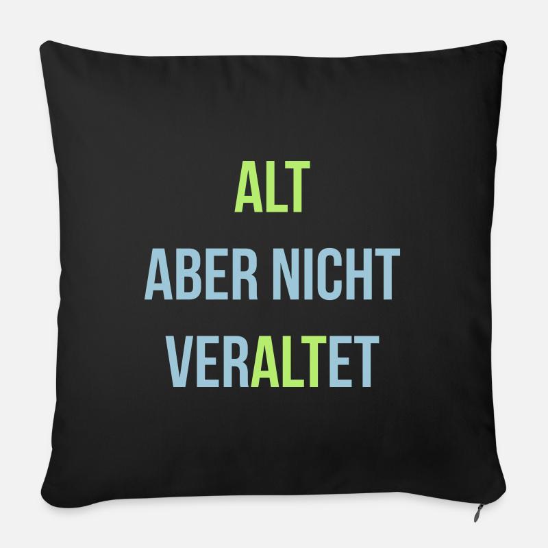 Alt aber nicht veraltet - Sofakissenbezug 45 x 45 cm - Schwarz