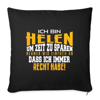 Ich bin Helen, Helen-Sachen !! - Sofakissenbezug 45 x 45 cm - Schwarz - Vorne