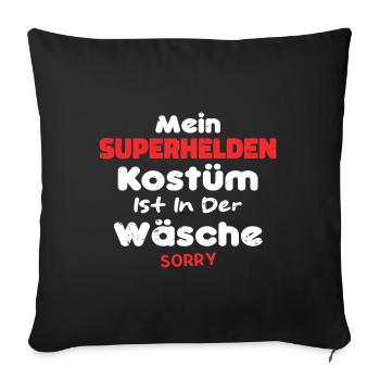Mein Superheld Kostüm Ist In Der Wäsche - Sofakissenbezug 45 x 45 cm - Schwarz - Vorne