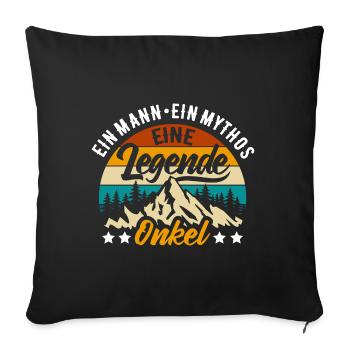 Mann, Mythos, Legende - Onkel Name eintragen - Sofakissenbezug 45 x 45 cm - Schwarz - Vorne