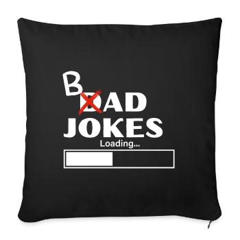 Bad dad jokes Father's Day Gift - Sofa pillowcase 17,3'' x 17,3'' (45 x 45 cm) - black - Front
