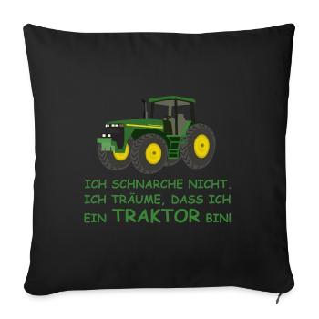 Ich schnarche nicht | Traktor, träumen, Bauernhof - Sofakissenbezug 45 x 45 cm - Schwarz - Vorne
