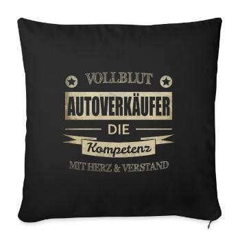 Autoverkäufer Spruch - Sofakissenbezug 45 x 45 cm - Schwarz - Vorne