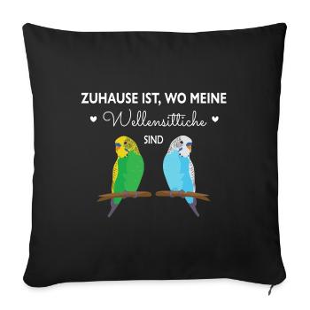 Zuhause ist wo meine Wellensittiche sind - Sofakissenbezug 45 x 45 cm - Schwarz - Vorne