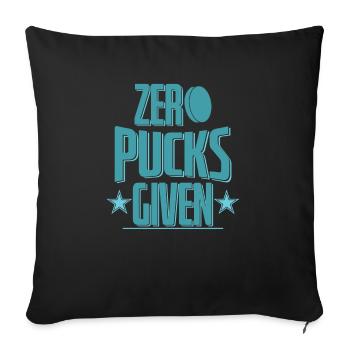 Hockey "Zero Pucks Given" - Sofakissenbezug 45 x 45 cm - Schwarz - Vorne