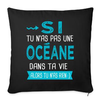 Océane Si tu n as pas une océane - Housse de coussin décorative 45 x 45 cm - noir - Devant
