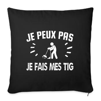 je peux pas je fais mes tig - Housse de coussin décorative 45 x 45 cm - noir - Devant