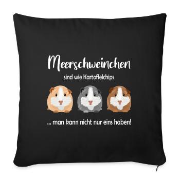 Meerschweinchen sind wie Kartoffelchips - Sofakissenbezug 45 x 45 cm - Schwarz - Vorne