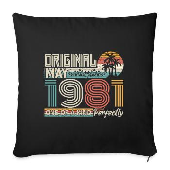 May 1981 birthday May 1981 gift 1981 - Sofa pillowcase 17,3'' x 17,3'' (45 x 45 cm) - black - Front