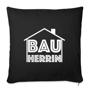 Bauherrin | Haus bauen, wohnen, Handwerker - Sofakissenbezug 45 x 45 cm - Schwarz - Vorne