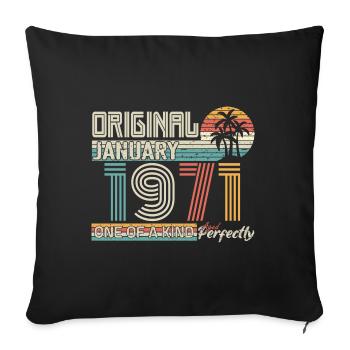 January 1971 Birthday January 1971 Gift - Sofa pillowcase 17,3'' x 17,3'' (45 x 45 cm) - black - Front