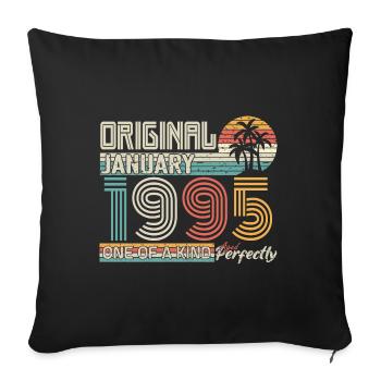 January 1995 Birthday January 1995 Gift - Sofa pillowcase 17,3'' x 17,3'' (45 x 45 cm) - black - Front