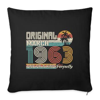 March 1963 Birthday March 1963 Gift - Sofa pillowcase 17,3'' x 17,3'' (45 x 45 cm) - black - Front