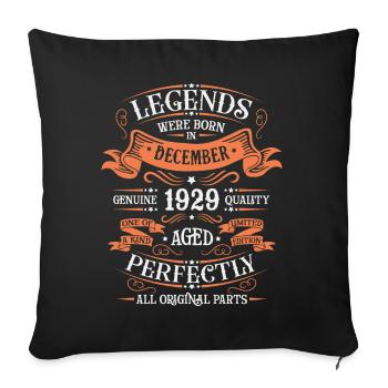 The legends were born in December 1929 gift - Sofa pillowcase 17,3'' x 17,3'' (45 x 45 cm) - black - Front