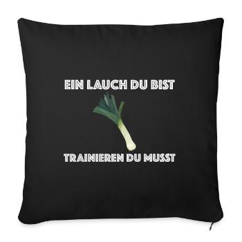 Ein Lauch du bist, trainieren du musst | Sci-fi - Sofakissenbezug 45 x 45 cm - Schwarz - Vorne