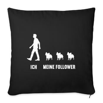 Ich Meine Follower Papillon Papillonbesitzer Hund - Sofakissenbezug 45 x 45 cm - Schwarz - Vorne
