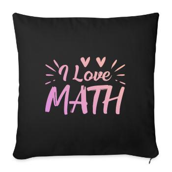I love math - Sofa pillowcase 17,3'' x 17,3'' (45 x 45 cm) - black - Front