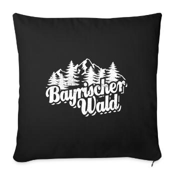 Bayrischer Wald - Wald und Berge Wandern Erholung - Sofakissenbezug 45 x 45 cm - Schwarz - Vorne