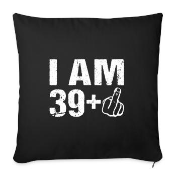Je sur le 39+ 40ème anniversaire Humour 40 ans - Housse de coussin décorative 45 x 45 cm - noir - Devant