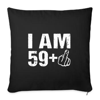 I on the 59+ 60th birthday Humor 60 years - Sofa pillowcase 17,3'' x 17,3'' (45 x 45 cm) - black - Front