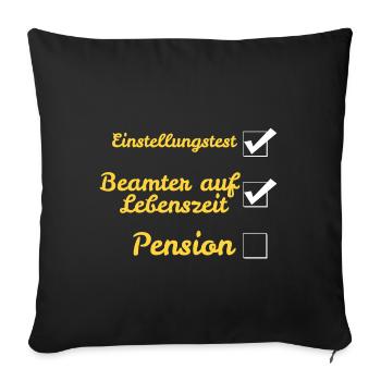 Beamter auf Lebenszeit - Sofakissenbezug 45 x 45 cm - Schwarz - Vorne