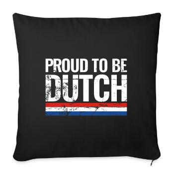 Proud To Be Dutch Netherlands Flag Netherlands - Sofa pillowcase 17,3'' x 17,3'' (45 x 45 cm) - black - Front