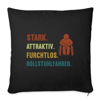 Stark Attraktiv Furchtlos Rollstuhlfahrer Rolli - Sofakissenbezug 45 x 45 cm - Schwarz - Vorne