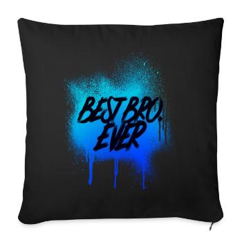 Best Bro Ever Best Brother Gift Family - Sofa pillowcase 17,3'' x 17,3'' (45 x 45 cm) - black - Front