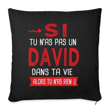 David Si tu n as pas un David dans ta vie - Housse de coussin décorative 45 x 45 cm - noir - Devant