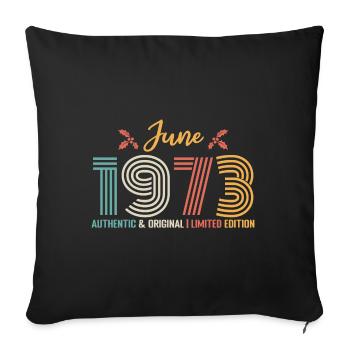 Juni 1973 Geburtstag Juni 1973 Juni Retro - Sofakissenbezug 45 x 45 cm - Schwarz - Vorne