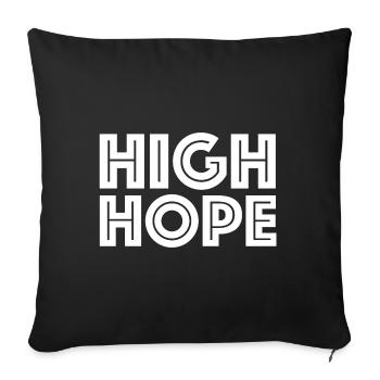 High Hope | Hope, Motivation, Goal, Team - Sofa pillowcase 17,3'' x 17,3'' (45 x 45 cm) - black - Front