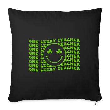 One Lucky Teacher, Show Your Appreciation for Teac - Sofakissenbezug 45 x 45 cm - Schwarz - Vorne