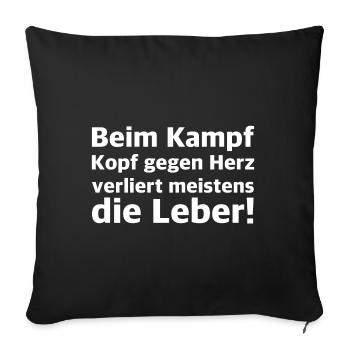 Kopf gehen Herz | lustige Sprüche, Leber, Bier - Sofakissenbezug 45 x 45 cm - Schwarz - Vorne