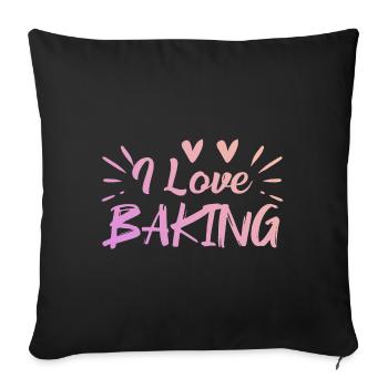 I love baking - Sofa pillowcase 17,3'' x 17,3'' (45 x 45 cm) - black - Front