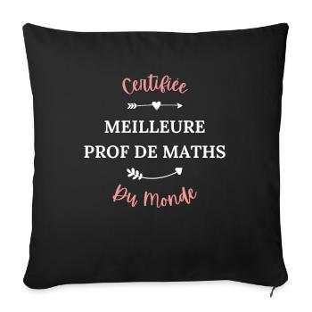 Certifiée meilleure prof de maths du monde - Housse de coussin décorative 45 x 45 cm - noir - Devant