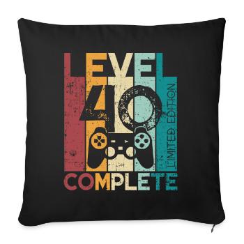 40 Birthday Level 40 Complete 40 Years Gift - Sofa pillowcase 17,3'' x 17,3'' (45 x 45 cm) - black - Front