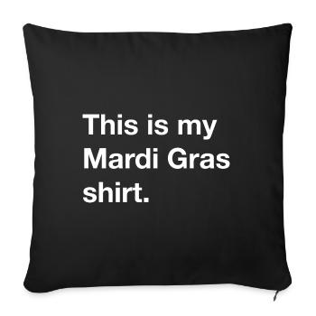 C’est ma chemise de Mardi Gras - Déguisement - Cadeau - Housse de coussin décorative 45 x 45 cm - noir - Devant