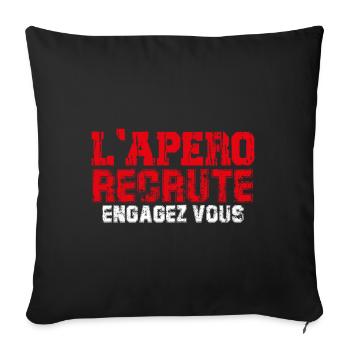 t-shirt l'apéro recrute engagez-vous cadeau apéro - Housse de coussin décorative 45 x 45 cm - noir - Devant