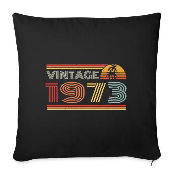 1973 Limited Edition Geburtstag Outfit 1973 vintag - Sofakissenbezug 45 x 45 cm - Schwarz - Vorne